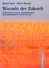 Die Wurzeln der Zukunft