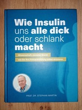 Wie Insulin uns alle dick oder schlank macht Prof. Dr. Stephan Martin