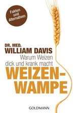 Weizenwampe Warum Weizen dick