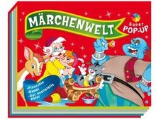 Super pop buch märchenwelt - super-pop-up-buch,
