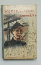 Schönemann: Kerle, aus Eisen gewachsen-Lehrjahre am Amboß u. Schraubstock-1953