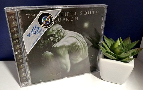 The beautiful south - south, quench