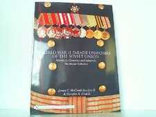 World War II Parade Uniforms of the Soviet Union. Marshals, Generals and Admiral