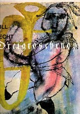 Kurt Weill, Bert Brecht*