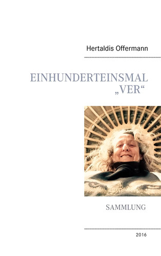 Einhunderteinsmal ver - "ver", |