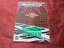 KONZERT IM HEIM Konzert Oper und Ballett Noten für elektr.  Orgel  Titel s. u.