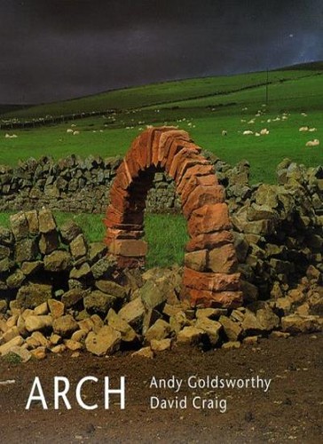 Arch andy goldsworthy - arch:,