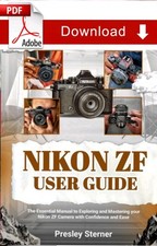 Nikon ZF User Guide: A Comprehensive Companion Manual for Mastering Nikon ZF Mir