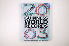 72520 unknown GUINESS WORLD RECORDS 2003. DAS ORIGINAL BUCH DER REKORDE HC