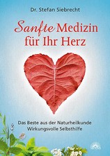Sanfte Medizin für Ihr Herz
