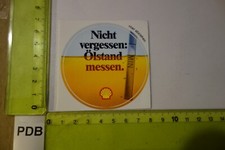 Alter Aufkleber Tankstelle Additive Oil Öl Diesel Benzin SHELL (PDBB) Ölstand