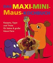 Das maxi mini - das, maxi-mini-maus-kochbuch