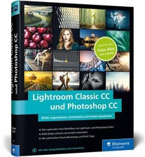 Lightroom Classic CC und Photoshop CC: Bild-Organisation und Fotobearbeitung ? i