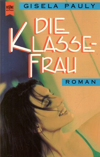 Die klassefrau gisela pauly - die,