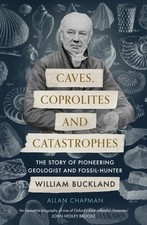 Caves, Coprolites and Catastrophes by Dr Allan Chapman (Paperback Book)