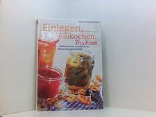 Einlegen, Einkochen, Trocknen