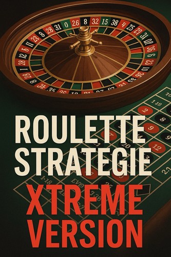 Roulette strategie xtreme - roulette,