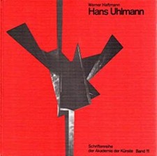 Hans Uhlmann. Leben und Werk