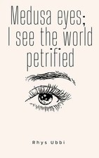 Rhys Ubbi | Medusa Eyes; I See The World Petrified | Taschenbuch | Englisch