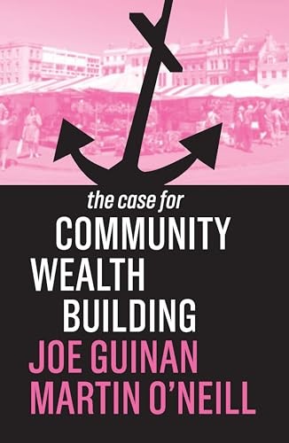 The case for community wealth - for,