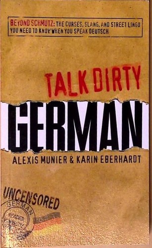 Talk dirty german beyond - dirty, german: