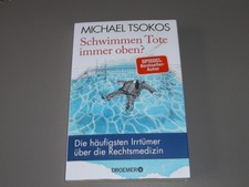 Michael Tsokos "Schwimmen Tote immer oben?"