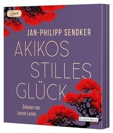 Akikos stilles glück roman - glück:,