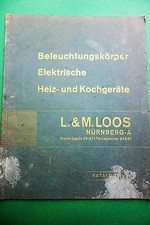 Katalog Beleuchtungskörper Elektr. Heiz- + Kochgeräte ca. 1935 Loos Nürnberg - 1
