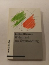 Widerstand aus Verantwortung : Texte zu Städtebau, Kunst und Politik Honegger, G