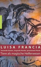 Tiere als magische Helferwesen von Luisa Francia | Buch | Zustand sehr gut