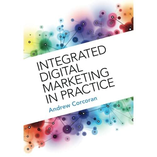 Integrated digital marketing - integrated,