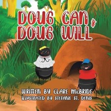 Doug Can & Doug Will by Clare