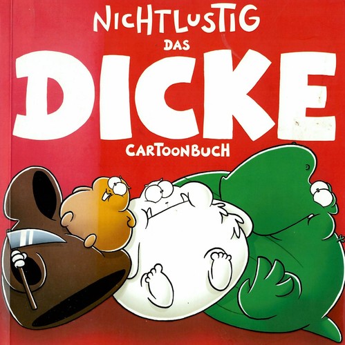 Nichtlustig das dicke - das,