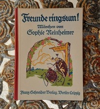 ***ANTIKES KINDERBUCH*1925*FREUNDE RINGSUM !*MÄRCHEN VON SOPHIE REINHEIMER***