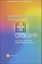 Webanwendungen entwickeln mit Oracle9i: Java, XML, JDBC und SQLJ, Oracle9i 
