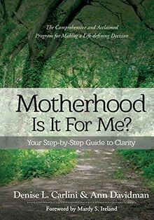 Motherhood it for me - for,