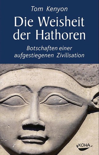 Die weisheit der hathoren - weisheit, |
