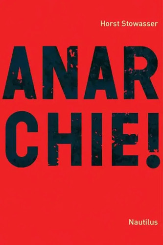 Anarchie idee geschichte - anarchie!,