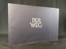 Der Weg: Aus den Reisetagebüchern. - [Signiertes und nummeriertes Exemplar]. Wil