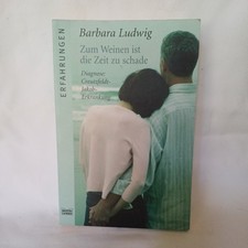 Zum Weinen ist die Zeit zu schade. Diagnose: Creutzfeld-... | Buch | Zustand gut