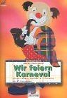 Wir feiern karneval - feiern,