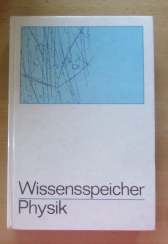 Wissensspeicher physik - wissensspeicher,