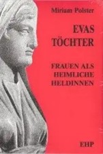 Evas Töchter | Frauen als