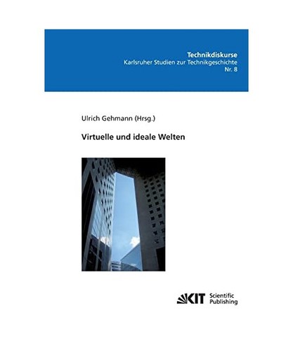 Virtuelle und ideale welten - und,