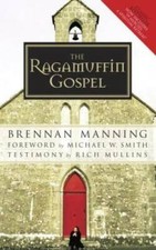 The Ragamuffin Gospel: Good