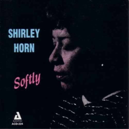 Shirley horn softly album - shirley,