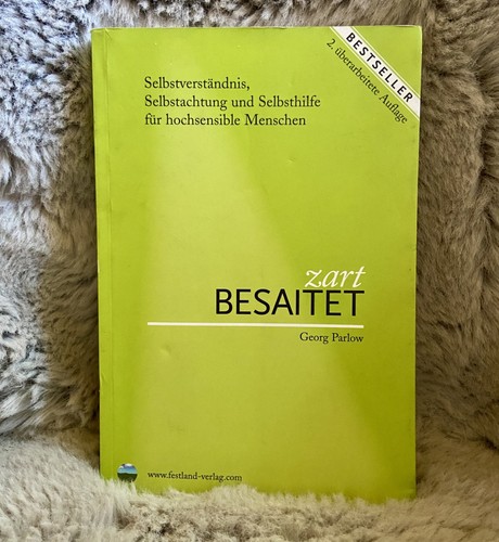 Zart besaitet high sensitive - besaitet,