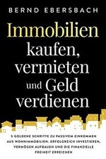 Immobilien kaufen, vermieten und Geld verdienen: 5 golde... | Buch | Zustand gut