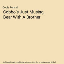Cobbo’s Just Musing, Bear With A Brother, Cobb, Ronald