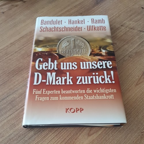 Gebt uns unsere mark zurück - uns, d-mark